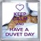Keep Calm and Have a Duvet Day - Small Coaster