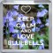 Keep Calm and Love Bluebells - Small Coaster