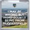 I May be Wrong But Highly Doubt it Being From Huddersfield - Small Coaster