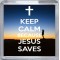 Keep Calm Because Jesus Saves - Small Coaster