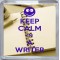 Keep Calm I'm a Writer - Small Coaster
