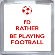 I'd Rather be Playing Football - Small Coaster