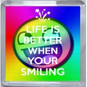 Life is Better when Your Smiling - Small Coaster