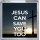 Jesus Can Save You Too - Small Coaster