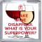 I Make Wine Disappear What's Your Superpower? - Small Coaster