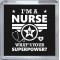 I'm a Nurse What's Your Superpower? - Small Coaster