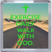 Exercise Daily. Walk with God. - Small Coaster