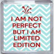 I am Not Perfect But I am Limited Edition - Small Coaster