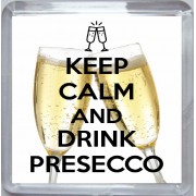 Keep Calm and Drink Presecco - Small Coaster