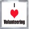 I Love (heart) Volunteering - Small Coaster