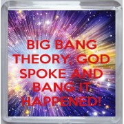 Big Bang Theory, God Spoke and Bang it Happened! - Small Coaster