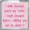 I smile because you're my Sister. I laugh because there's nothing you can do about it - Small Coaster