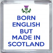 Born English but Made in Scotland - Small Coaster