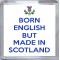 Born English but Made in Scotland - Small Coaster
