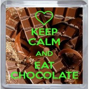Keep Calm and Eat Chocolate - Small Coaster