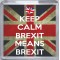 Keep Calm Brexit means Brexit - Small Coaster