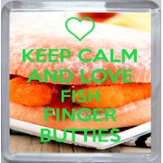 Keep Calm and Love Fish Finger Butties - Small Coaster
