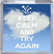 Keep Calm and Try Again - Small Coaster