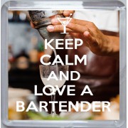 Keep Calm and Love a Bartender - Small Coaster