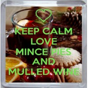Keep Calm Love Mince Pies and Mulled Wine - Small Coaster