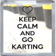 Keep Calm and Go Karting - Small Coaster