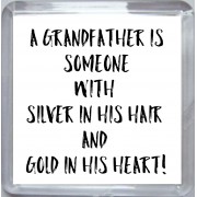 A Grandfather is Someone with Silver in His Hair and Gold in His Heart! - Small Coaster