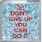 Don't Give Up You Can Do It - Small Coaster
