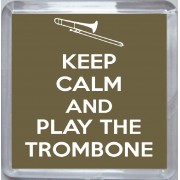 Keep Calm and Play the Trombone - Small Coaster