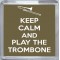 Keep Calm and Play the Trombone - Small Coaster