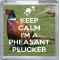 Keep Calm I'm a Pheasant Plucker - Small Coaster
