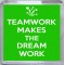 Teamwork Makes the Dream Work - Small Coaster