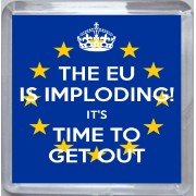 The EU is Imploding! It's Time to Get Out - Small Coaster