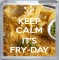 Keep Calm It's Fry-Day - Small Coaster
