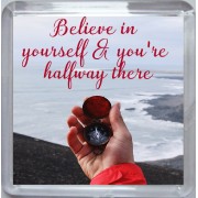 Believe in yourself & you're halfway there - Small Coaster
