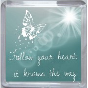 Follow your heart it knows the way - Small Coaster