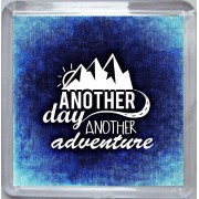 Another day Another adventure - Small Coaster