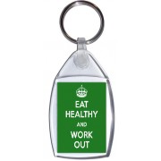 Eat Healthy and Work Out - Keyring