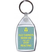 Old Chemists Never Die they just Stop Reacting - Keyring