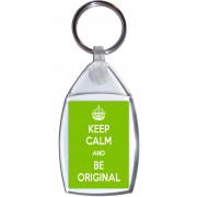 Keep Calm and be Original - Keyring