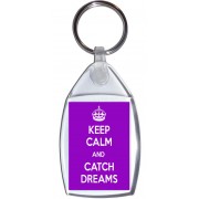 Keep Calm and Catch Dreams - Keyring