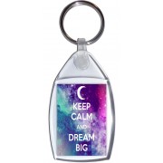 Keep Calm and Dream Big - Keyring