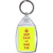Keep Calm and Have Fun - Keyring