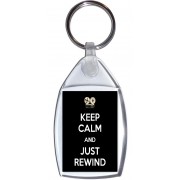 Keep Calm and Just Rewind- Keyring