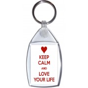 Keep Calm and Love Your Life - Keyring