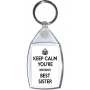 Keep Calm You're Britain's Best Sister - Keyring