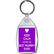 Keep Calm You're the Best Mummy Ever - Keyring