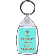 I'm Mentally Correcting your Grammar - Keyring