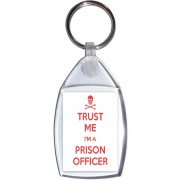 Trust Me I'm a Prison Officer - Keyring