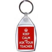 Keep Calm and Ask your Teacher - Keyring