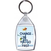 Change is Good You Go First - Keyring